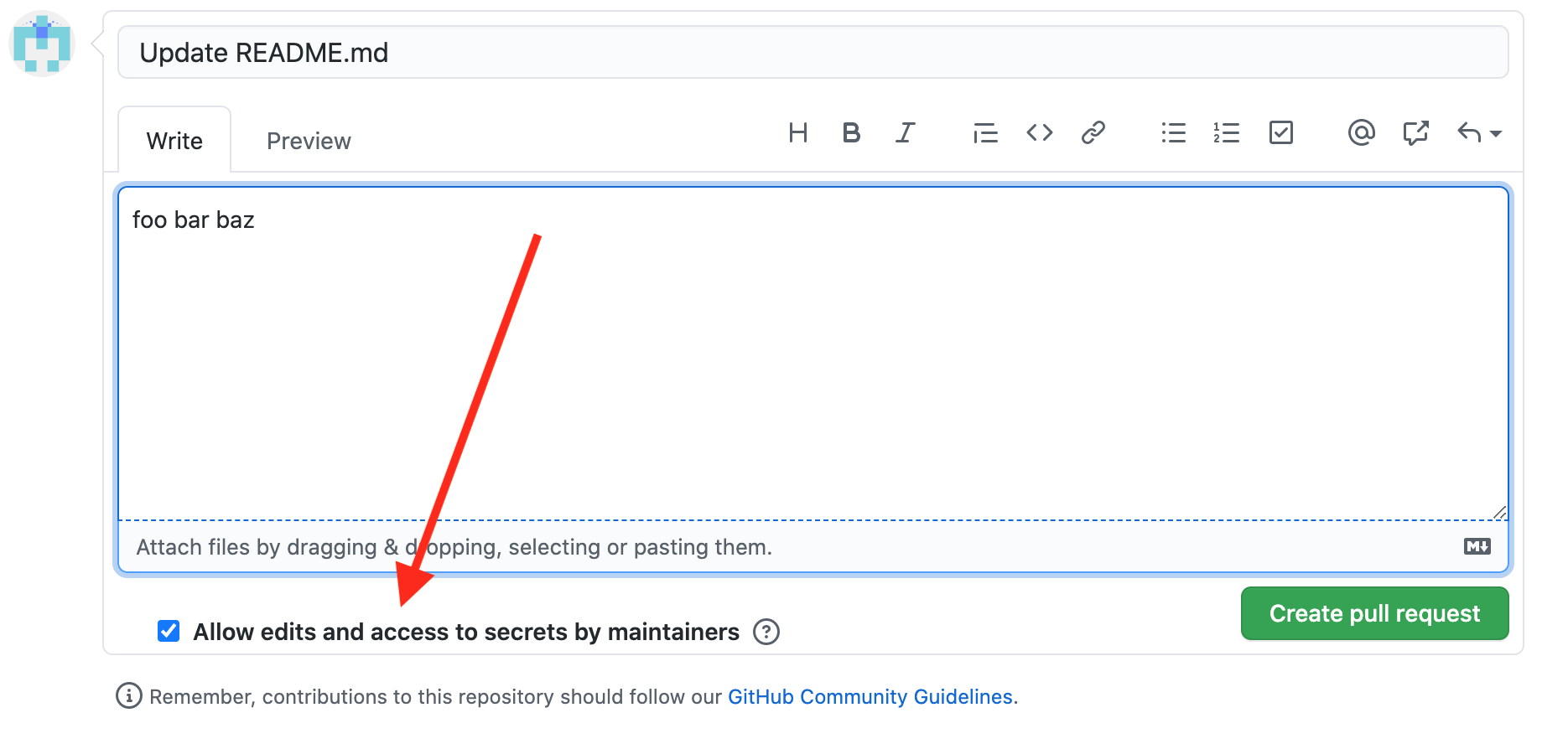 A screenshot of GitHub's form to create a new pull request. The proposed title for the pull request is "Update README.md". The proposed description is "foo bar baz". There is a checkbox at the bottom of the pull request labeled "Allow edits and access to secrets by maintainers", which is currently checked. The screenshot is annotated with a red arrow pointing to the checkbox.