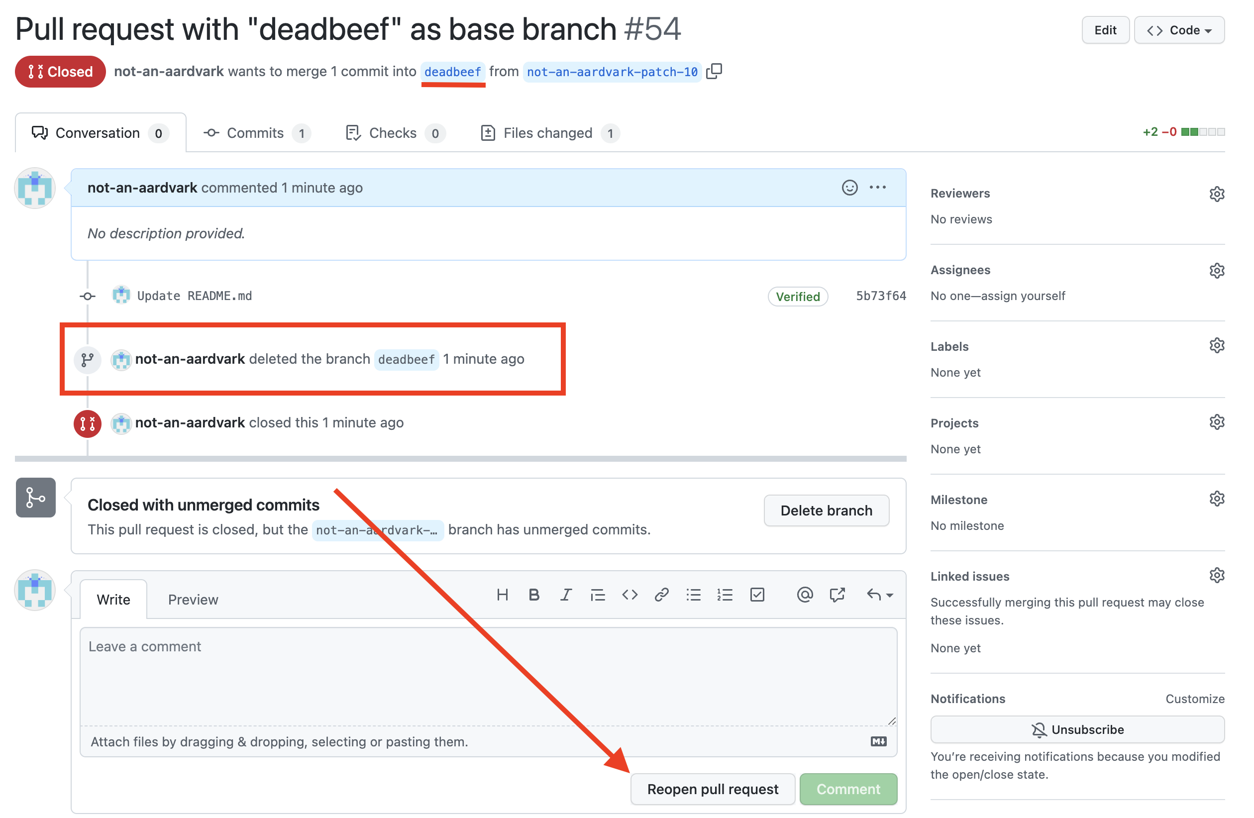 A screenshot of a GitHub pull request. The title of the pull request is 'Pull request with "deadbeef" as base branch'. The pull request is closed. Underneath the title, some text about the pull request is shown: "not-an-aardvark wants to merge 1 commit into deadbeef from not-an-aardvark-patch-10". The screenshot has been annotated to underline the word "deadbeef" in this text. Further down on the page, a historical timeline for this pull request is shown. The first timeline entry says, "not-an-aardvark deleted the branch 'deadbeef' one minute ago". The screenshot has been annotated to highlight this timeline event. Below it, another timeline event about the pull request is shown: "not-an-aardvark closed this 1 minute ago". At the bottom of the screenshot, there is a button labeled "Reopen pull request". This button appears to be clickable, and the screenshot is annotated with a red arrow pointing at the button.